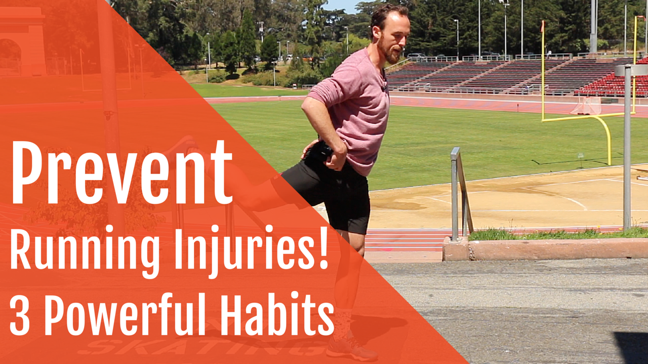 Preventing Running Injuries - 3 Powerful Habits